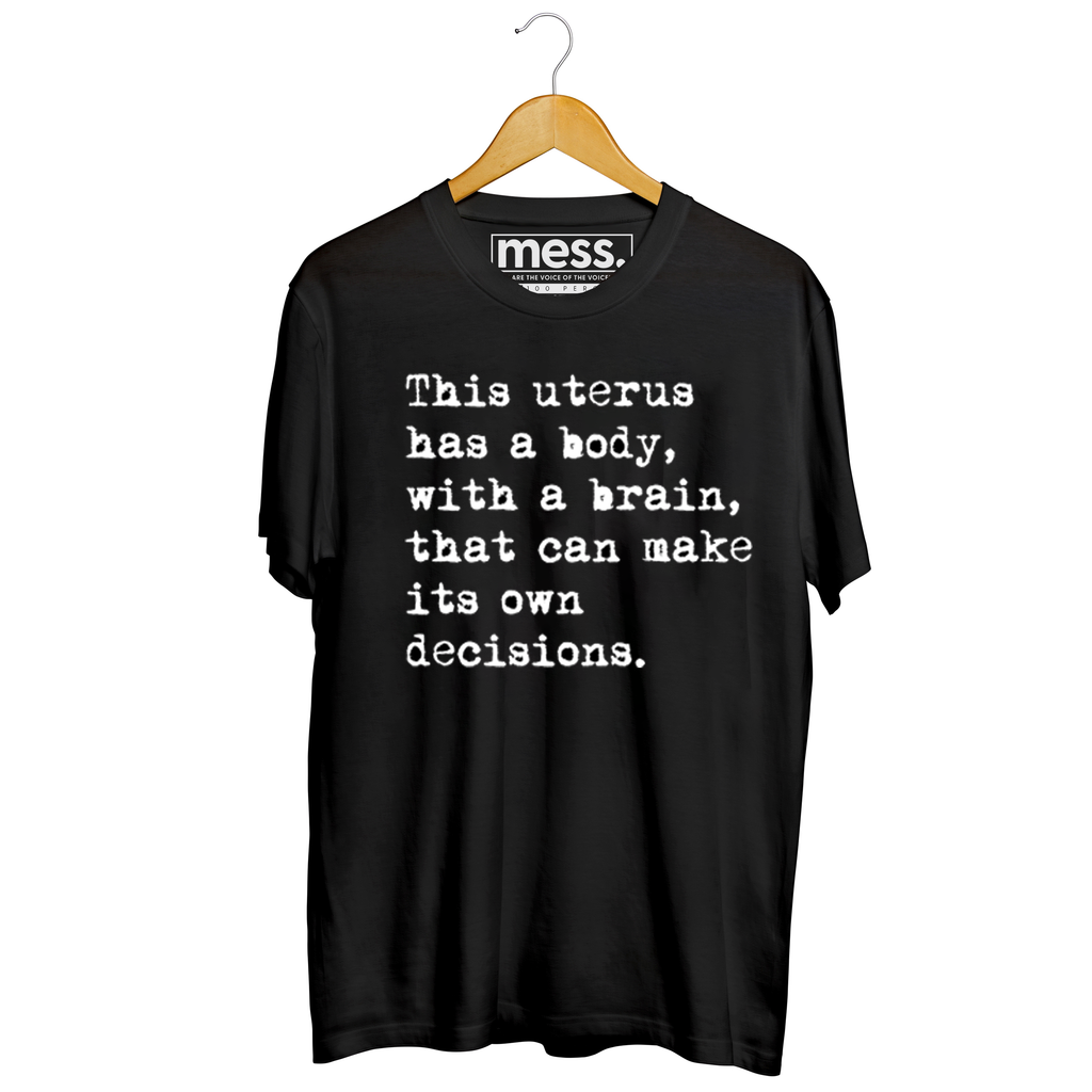 My uterus has a body, with a brain, that can make its own decisions