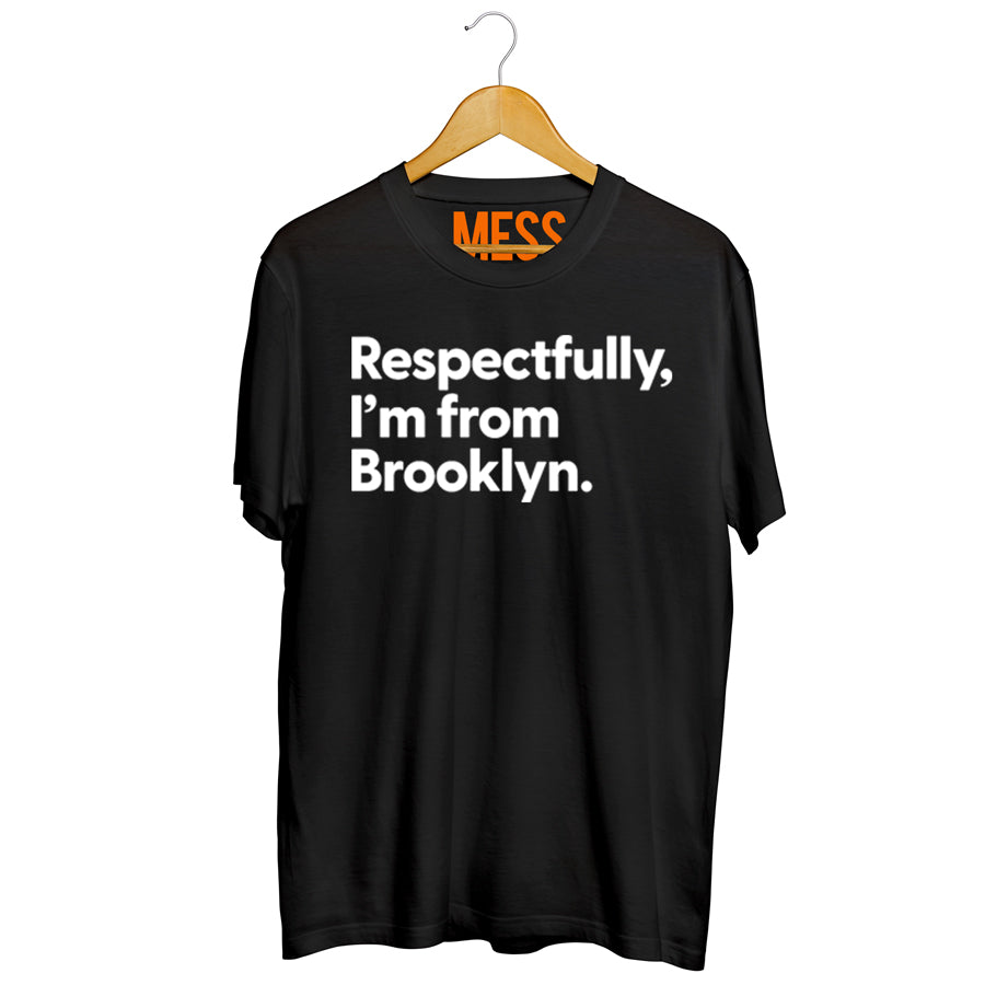 Respectfully, I'm from Brooklyn – MESS in a Bottle